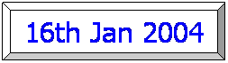 Bevel: 16th Jan 2004

